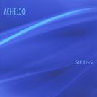 Acheloo - Sirens