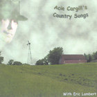 Acie Cargill - Acie Cargill's Country Songs