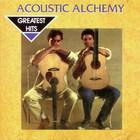 Acoustic Alchemy - Greatest Hits