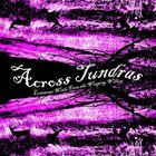 Across Tundras - Lonesome Wails From The Weeping Willow