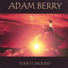 Adam Berry - Turn It Around