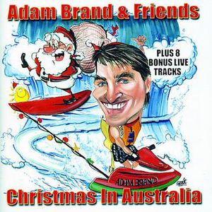Adam Brand & Friends: Christmas In Australia