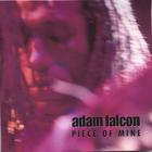 Adam Falcon - Piece of Mine