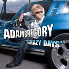 Adam Gregory - Crazy Days