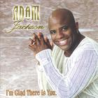 ADAM JACKSON - I'm Glad There Is You