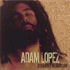 Adam Lopez - Stranded In Babylon
