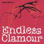 Adam Moore - Endless Clamour