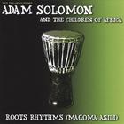 Adam Solomon - Roots Rhythms (magoma Asili)