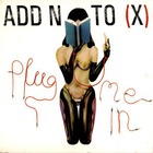 Add N To (X) - Plug Me In (CDS)