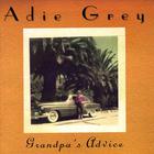 Adie Grey - Grandpa's Advice