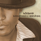 Adonis - Acoustically Speaking