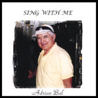 Adrian Bal - Sing With Me