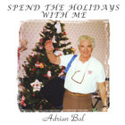 Adrian Bal - Spend The Holidays With Me