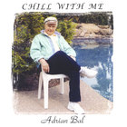 Adrian Bal - Chill With Me