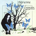 Adrienne - Looking Within Looking Without