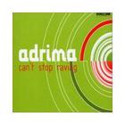 Adrima - Cant Stop Raving (Single)