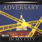 Adversary - In My City