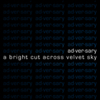 ad·ver·sary - A Bright Cut Across Velvet Sky1