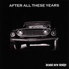 After All These Years - Brand New Dodge