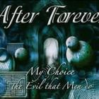After Forever - My Choice & The Evil That Men Do