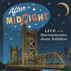 After Midnight - Live at the Sacramento Jazz Jubilee