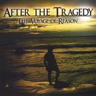 After The Tragedy - The Voyage of Reason