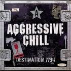 Aggressive Chill - Destination 7734