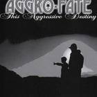 Aggro-Fate - This Aggressive Destiny (Live)