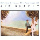 Air Supply - Making Love... The Very Best Of