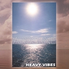 Airborne - Heavy Vibes