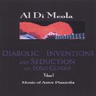Al Di Meola - Diabolic Inventions and Seduction for Solo Guitar, Volume I, Music of Astor Piazzolla
