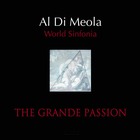 Al Di Meola - World Sinfonia: The Grande Passion