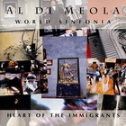 Al Di Meola - World Sinfonia: Heart Of The Immigrants