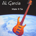 Al Garcia - Make It So