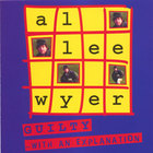 Al Lee Wyer - Guilty with an explanation