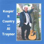 Al Traynor - Keepin It Country
