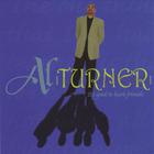 Al Turner - It's Good To Have Friends