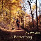 Al Walsh - A Better Way
