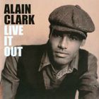 Alain Clark - Live It Out (Special Edition)