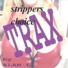 ALAN  L - Strippers Choice Trax