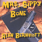 Alan Bernhoft - Mrs. Sippy Bone