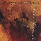 Alan Kushan - Unforgotten Sketches