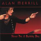 Alan Merrill - Never Pet A Burning Dog