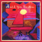 Alan Saporta - And I, You, For Mine