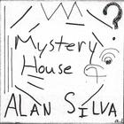 Alan Silva - Mystery House