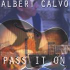 Albert Calvo - Pass It On