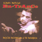 Albert Mathias - En-trance recycled re-inventions for the resurgence