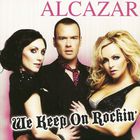 Alcazar - We Keep On Rockin (CDM)