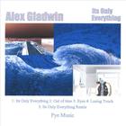 Alex Gladwin - Its Only Everything