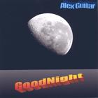 Alex Guitar - Good Night